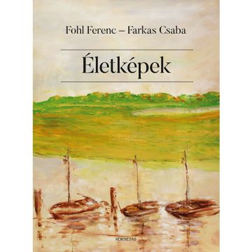 Életképek című képzőművészet könyv címlapja - szerzők: Fohl Ferenc és Farkas Csaba